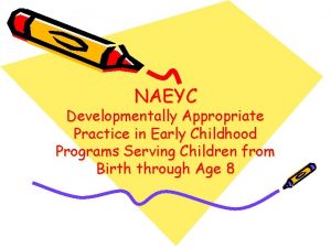 NAEYC Developmentally Appropriate Practice in Early Childhood Programs