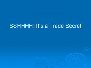 SSHHHH Its a Trade Secret 1 A Trade