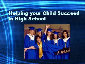Helping your Child Succeed in High School Graduating