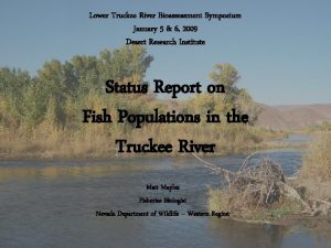 Lower Truckee River Bioassessment Symposium January 5 6