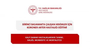 BRNC BASAMAKTA ALIAN HEKMLER N KORONER ARTER HASTALII