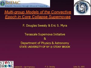 Multigroup Models of the Convective Epoch in Core