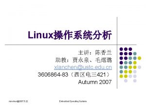 Linux xlanchenustc edu cn 3606864 83421 Autumn 2007