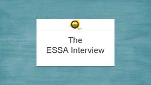 The ESSA Interview What Makes an Interview Successful