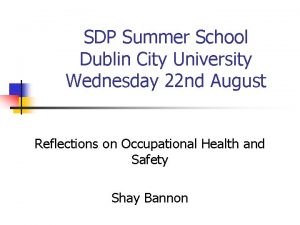 SDP Summer School Dublin City University Wednesday 22