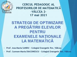 CERCUL PEDAGOGIC AL PROFESORILOR DE MATEMATIC V LCEA