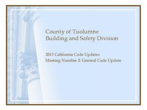County of Tuolumne Building and Safety Division 2013