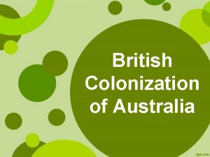 British Colonization of Australia Essential Question How did