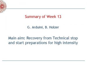 Summary of Week 13 G Arduini B Holzer