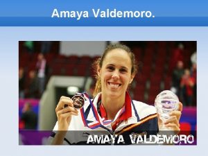 Amaya valdemoro edad