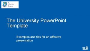 The University Power Point Template Examples and tips