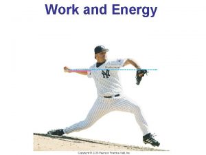 Work and Energy Work Done by a Constant