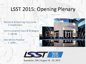 LSST 2015 Opening Plenary Welcome Opening Comments V