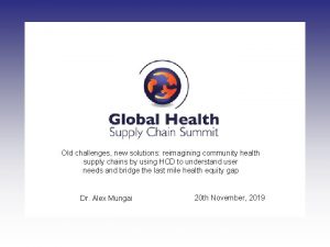 Old challenges new solutions reimagining community health supply
