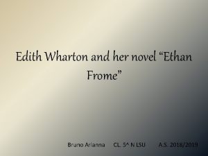 Edith Wharton and her novel Ethan Frome Bruno