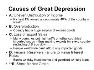 Causes of Great Depression A Uneven Distribution of