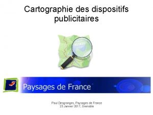 Cartographie des dispositifs publicitaires Paul Desgranges Paysages de