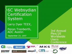 6 C Websydian Certification System Larry Dyer TEEX