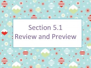 Section 5 1 Review and Preview Review and