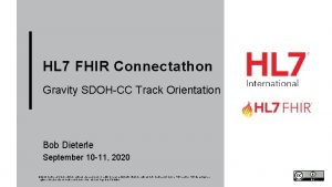 HL 7 FHIR Connectathon Gravity SDOHCC Track Orientation