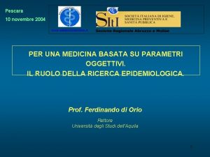 Pescara 10 novembre 2004 PER UNA MEDICINA BASATA