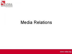 Media Relations www vsba org Media Relations Tools