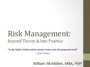 Risk Management Beyond Theory Into Practice In the