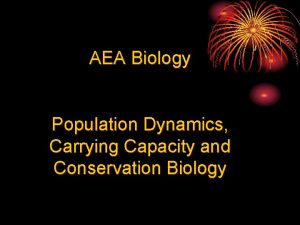 AEA Biology Population Dynamics Carrying Capacity and Conservation