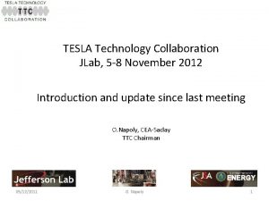 TESLA Technology Collaboration JLab 5 8 November 2012