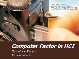 Computer Factor in HCI Mgs Afriyan Firdaus Ilkom