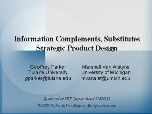 Information Complements Substitutes Strategic Product Design Geoffrey Parker