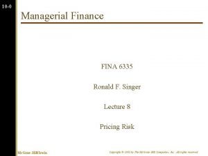 10 0 Managerial Finance FINA 6335 Ronald F