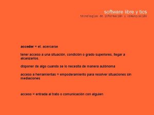 software libre y tics tecnologas de informacin y