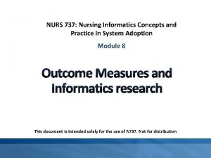 NURS 737 Nursing Informatics Concepts and Practice in