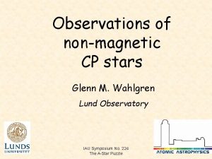 Observations of nonmagnetic CP stars Glenn M Wahlgren