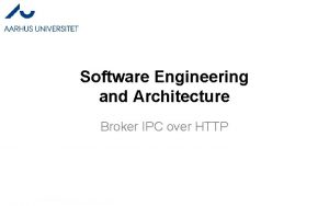 Software Engineering and Architecture Broker IPC over HTTP