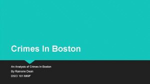Crimes In Boston An Analysis of Crimes In