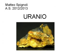 Matteo Spignoli A S 20122013 URANIO Luranio un
