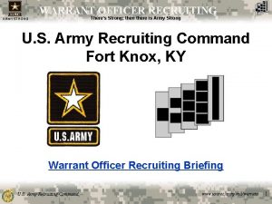 WARRANT OFFICER RECRUITING Theres Strong then there is