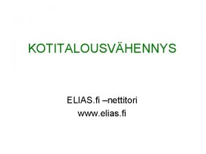 KOTITALOUSVHENNYS ELIAS fi nettitori www elias fi Kotitalousvhennys