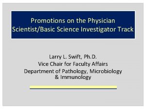 Promotions on the Physician ScientistBasic Science Investigator Track