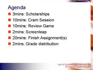 Agenda n n n 3 mins Scholarships 10