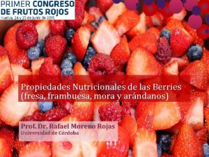 Propiedades Nutricionales de las Berries fresa frambuesa mora