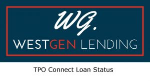 TPO Connect Loan Status Working with the TPO