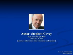 Autor Stephen Covey Descubre el Principio 9010 Cambiar