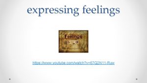 expressing feelings https www youtube comwatch v67 Q