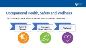 Occupational Health Safety and Wellness The Occupational Health