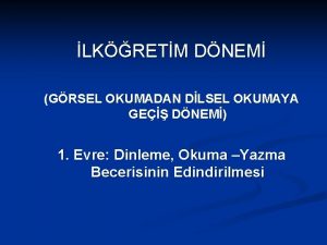 LKRETM DNEM GRSEL OKUMADAN DLSEL OKUMAYA GE DNEM