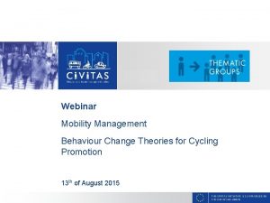 CAPITAL Webinar Mobility Management Behaviour Change Theories for