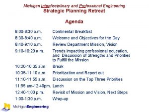 Michigan Interdisciplinary and Professional Engineering Strategic Planning Retreat